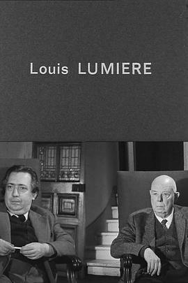 路易·卢米埃尔在线观看